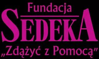 Fundacja Sedeka - Zdążyć z pomocą